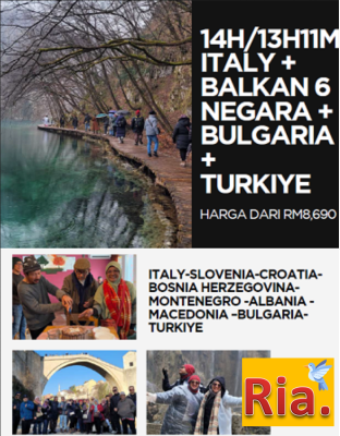 14H/13H11M ITALY + BALKAN 6 NEGARA + BULGARIA + TURKIYE